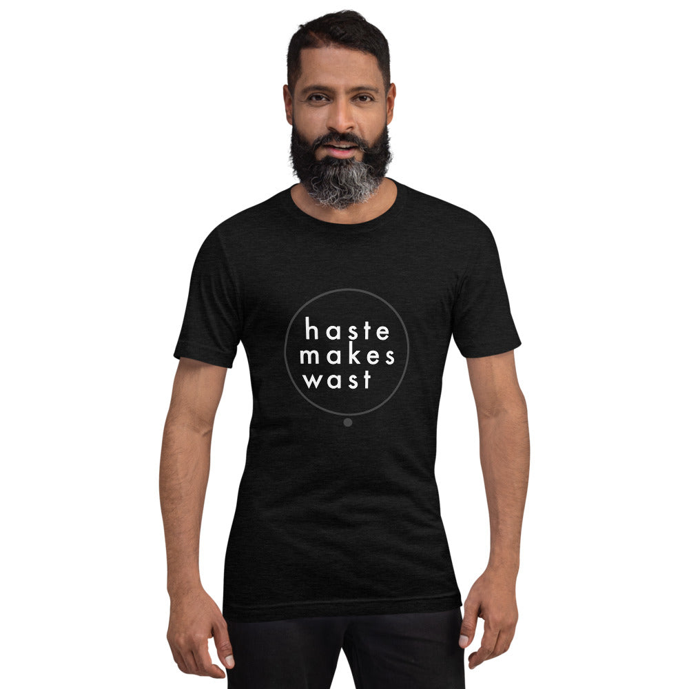haste | makes waste.
