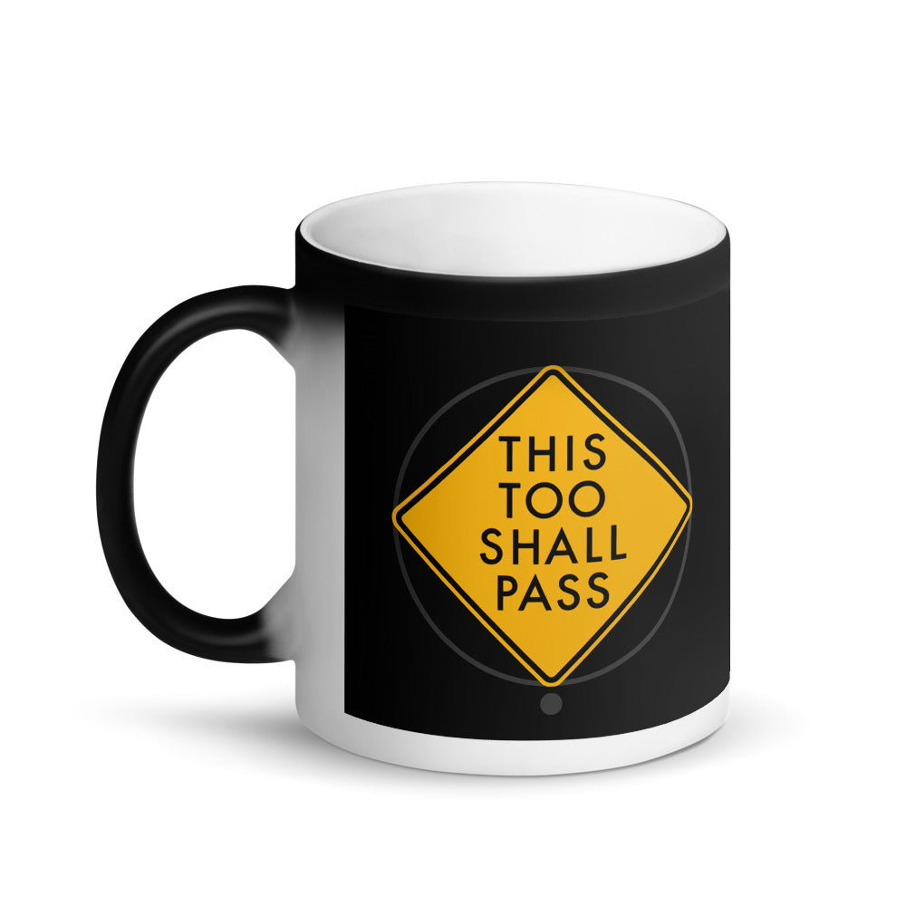 This too shall pass | Magic Mug